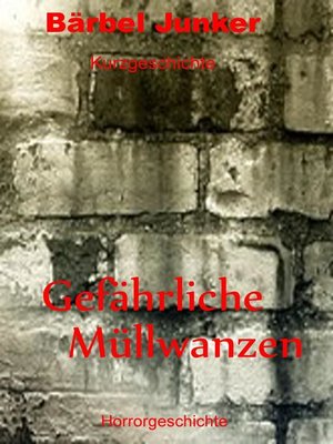 cover image of Gefährliche Müllwanzen